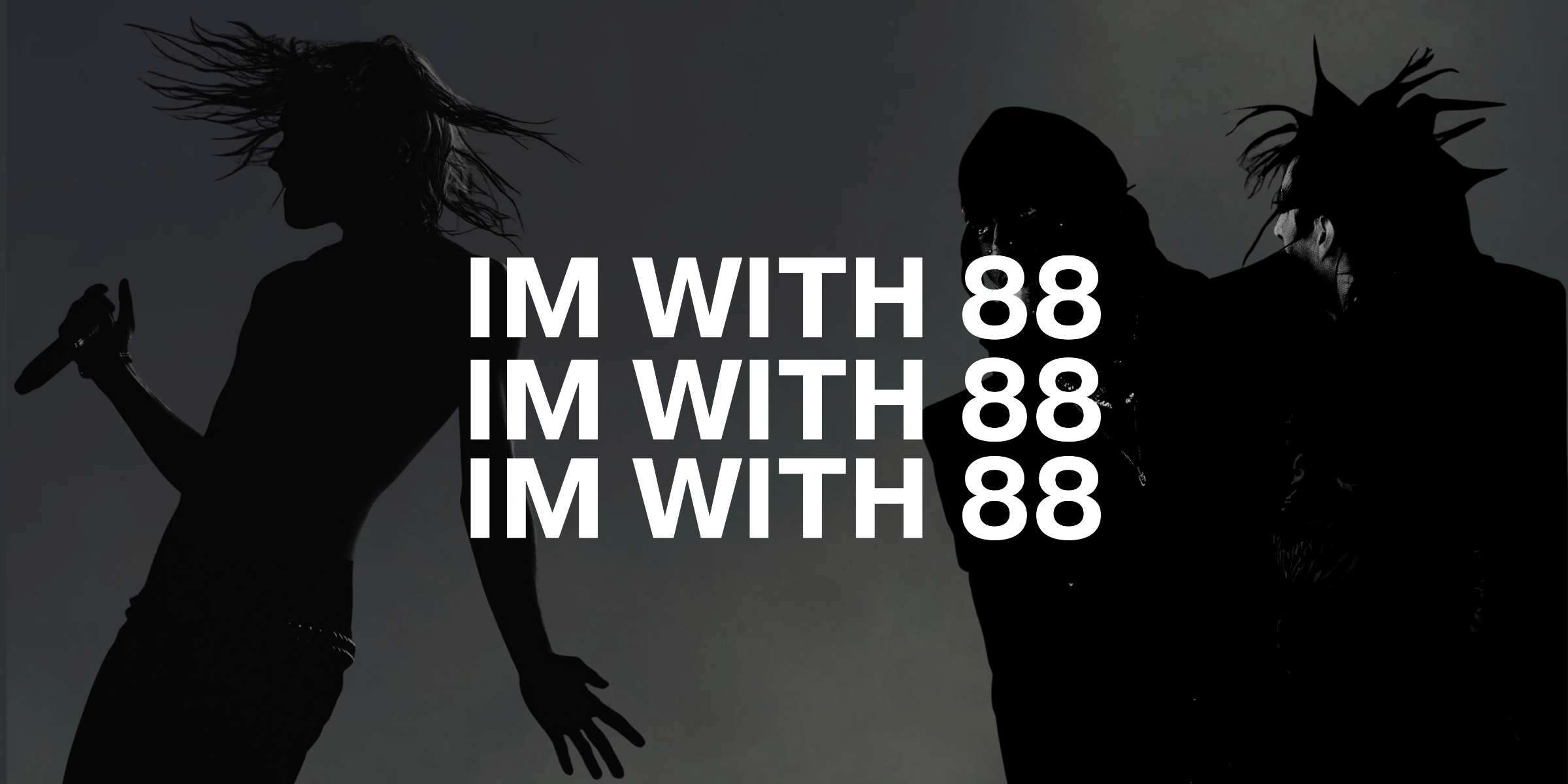 IM WITH 88